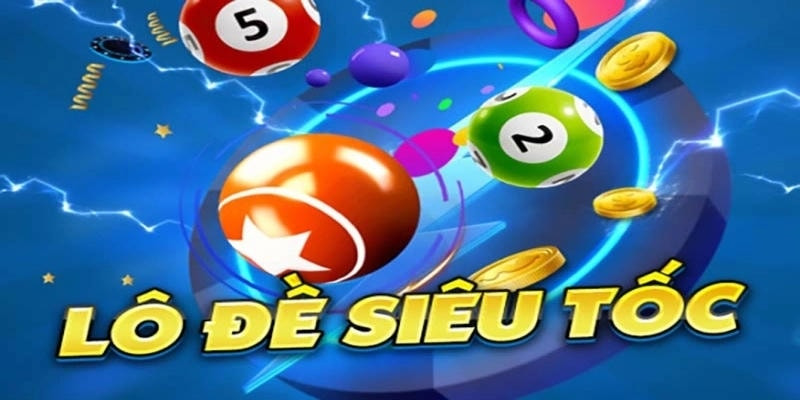 Lô đề siêu tốc tính chất của cá cược hiện đại