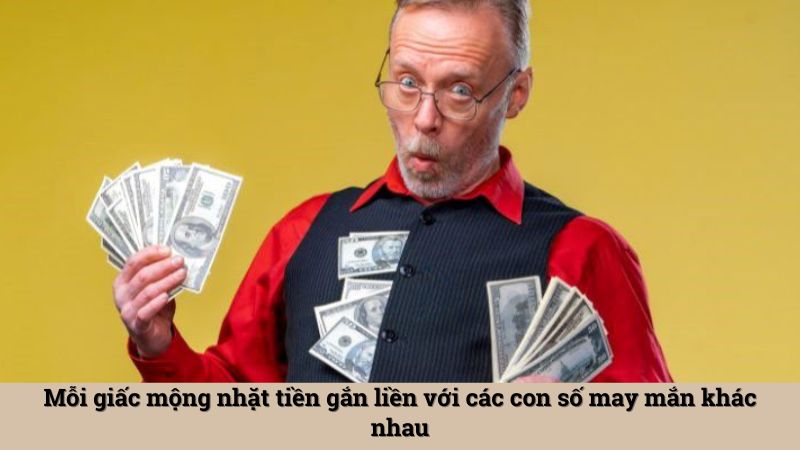 Mỗi giấc mộng nhặt tiền gắn liền với các con số may mắn khác nhau