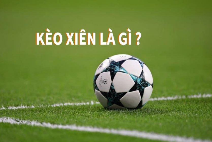 Tìm hiểu thông tin tổng quan về kèo xiên hôm nay