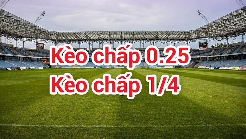 Khái niệm kèo chấp 1/4 trái là gì?