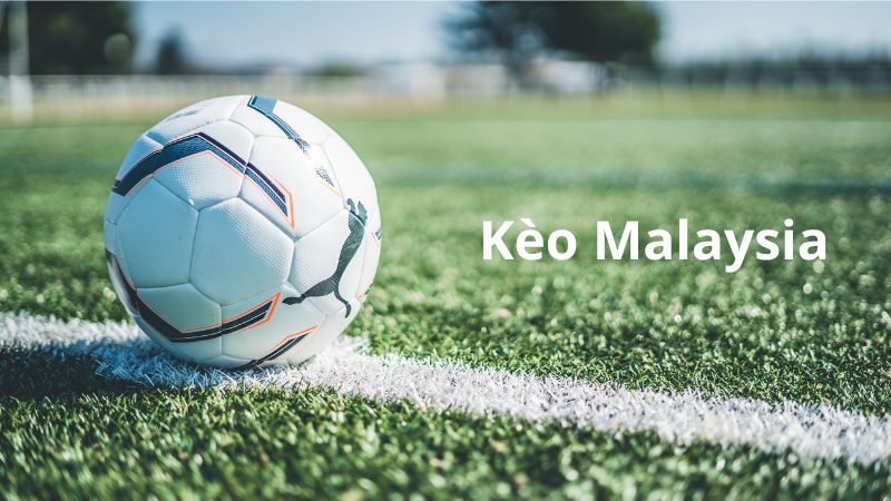 Kèo Malaysia thể hiện sự chênh lệch giữa hai đội